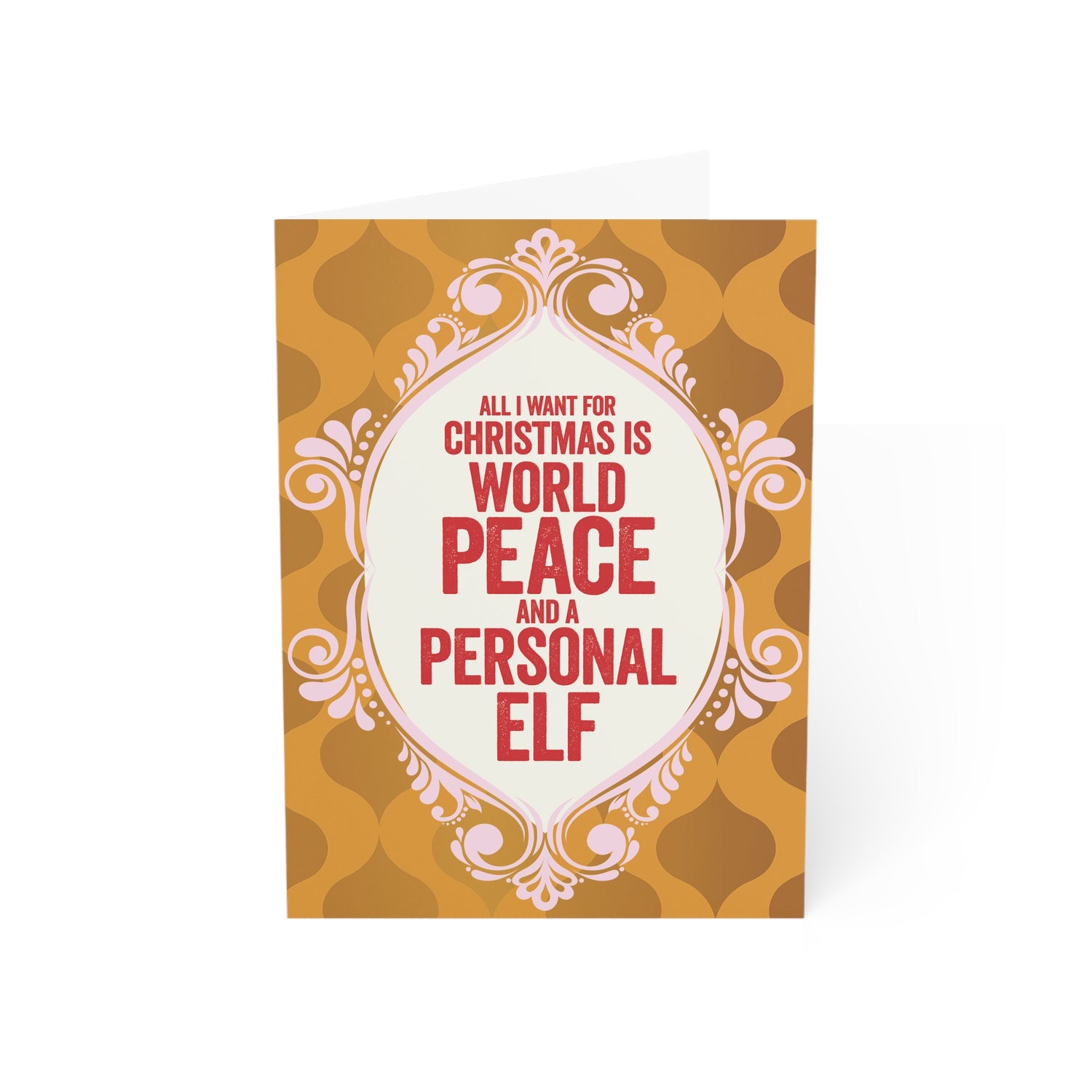 Funny Christmas Greeting Cards — "All I Want for Christmas Is World Peace and a Personal Elf"