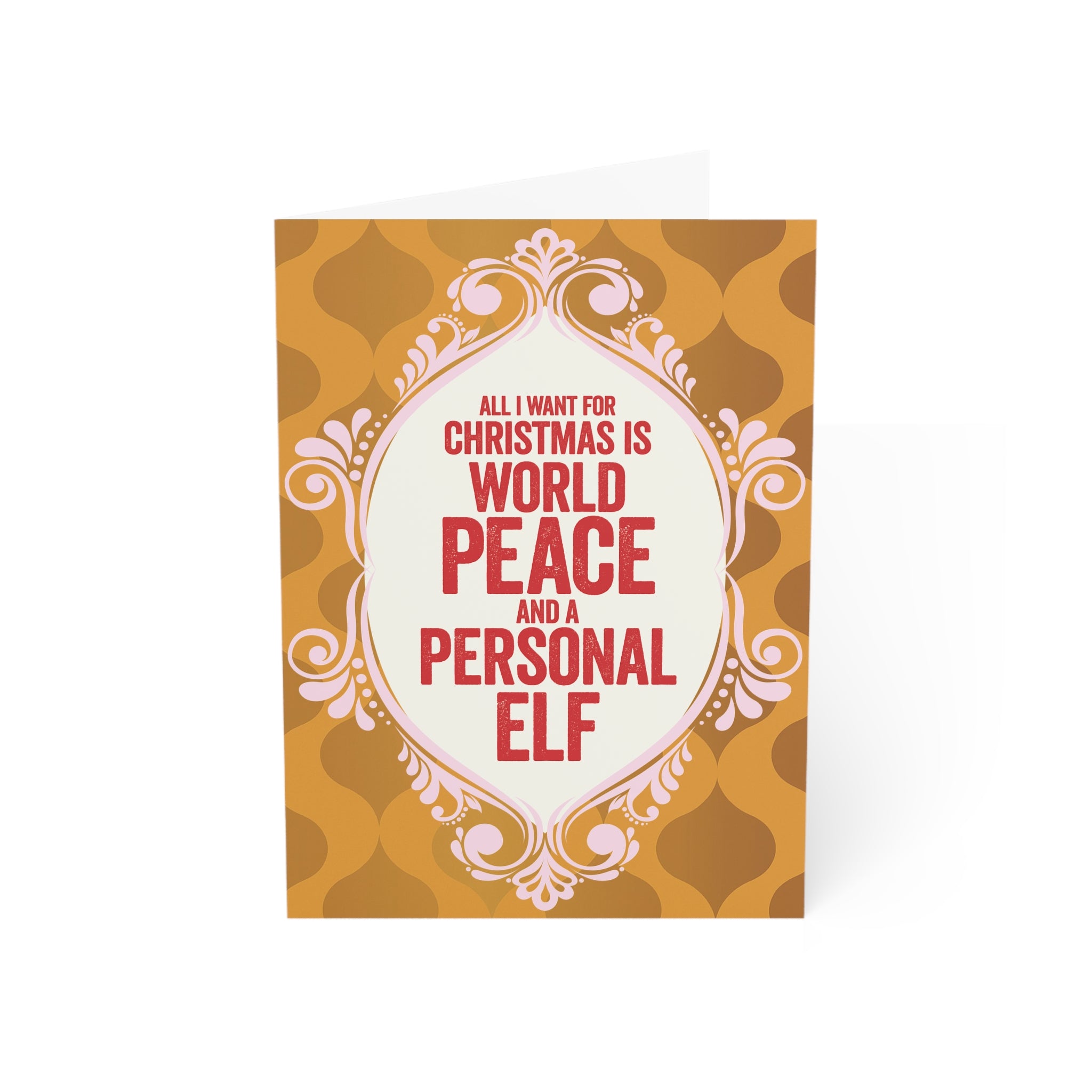 Funny Christmas Greeting Cards — "All I Want for Christmas Is World Peace and a Personal Elf"