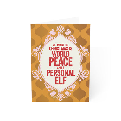 Funny Christmas Greeting Cards — "All I Want for Christmas Is World Peace and a Personal Elf"